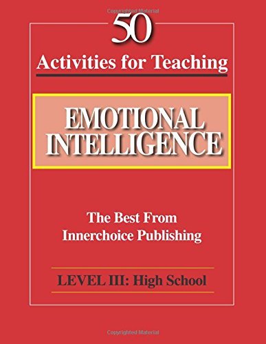 Cover for Dianne Schilling · 50 Activities for Teaching Emotional Intelligence:  Level III High School: the Best from Innerchoice Publishing (Pocketbok) (2014)