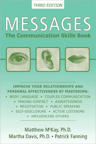 Messages: The Communication Skills Book: The Communication Skills Book - Matthew McKay - Książki - New Harbinger Publications - 9781572245921 - 27 maja 2009