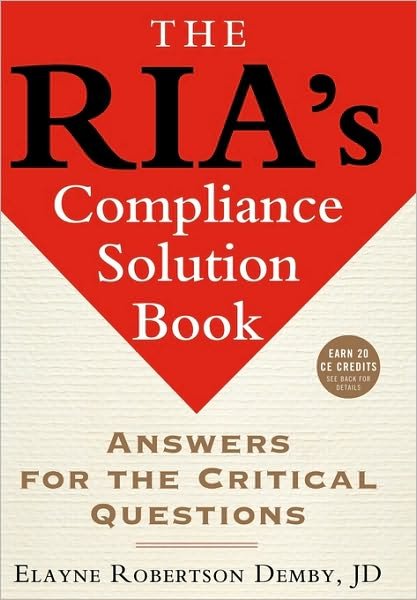 Cover for Elayne Robertson Demby · The RIA's Compliance Solution Book: Answers for the Critical Questions - Bloomberg Financial (Hardcover Book) (2006)