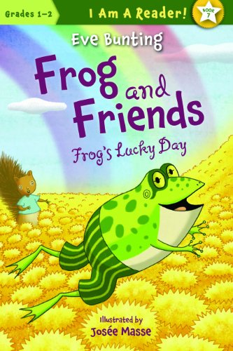 Cover for Eve Bunting · Frog and Friends: Frog's Lucky Day 7 (I Am a Reader!: Frog and Friends) (Hardcover Book) (2014)