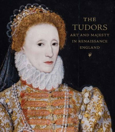 Cover for Elizabeth Cleland · The Tudors: Art and Majesty in Renaissance England (Hardcover bog) (2022)