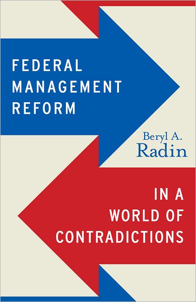 Cover for Beryl A. Radin · Federal Management Reform in a World of Contradictions - Public Management and Change series (Paperback Book) (2012)