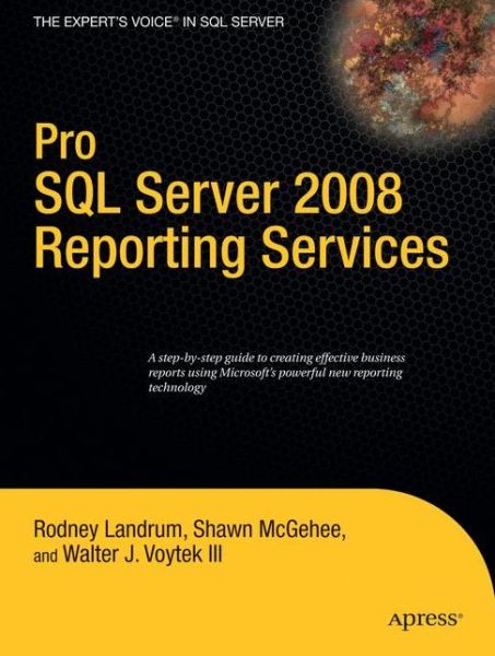 Pro SQL Server 2008 Reporting Services - Rodney Landrum - Books - APress - 9781590599921 - August 21, 2008