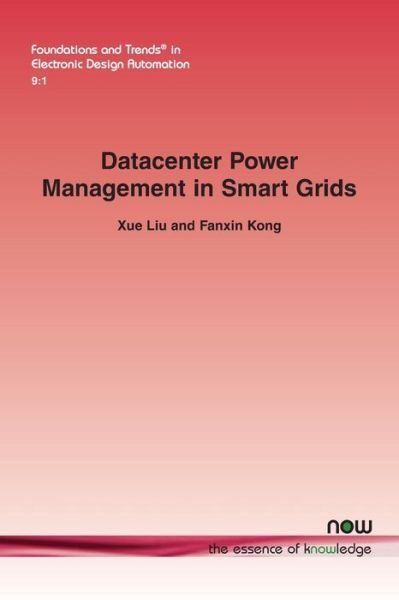 Cover for Xue Liu · Datacenter Power Management in Smart Grids - Foundations and Trends (R) in Electronic Design Automation (Pocketbok) (2015)