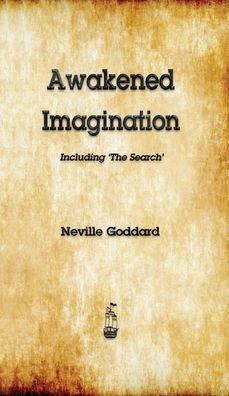 Awakened Imagination - Neville Goddard - Bücher - Merchant Books - 9781603868921 - 21. Dezember 2012