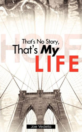 Cover for Joe Vedella · That's No Story, That's My Life (Paperback Book) (2008)