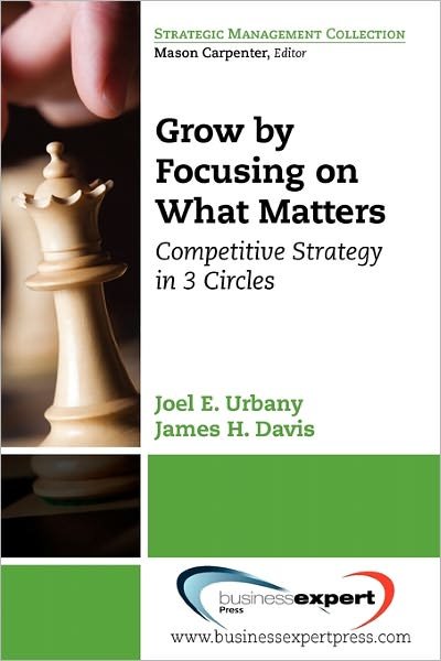 Cover for Joel E. Urbany · Grow by Focusing on What Matters (Paperback Book) (2011)