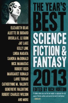 Cover for Elizabeth Bear · The Year's Best Science Fiction &amp; Fantasy 2013 Edition (Paperback Book) (2013)