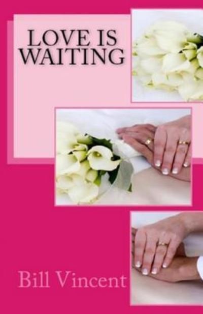 Cover for Bill Vincent · Love is Waiting (Paperback Book) (2017)