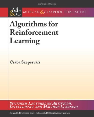 Algorithms for Reinforcement Learning (Synthesis Lectures on Artificial Intelligence and Machine Learning) - Csaba Szepesvari - Böcker - Morgan and Claypool Publishers - 9781608454921 - 25 juni 2010
