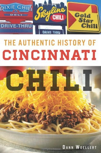 Cover for Dann Woellert · The Authentic History of Cincinnati Chili (American Palate) (Oh) (Pocketbok) (2013)