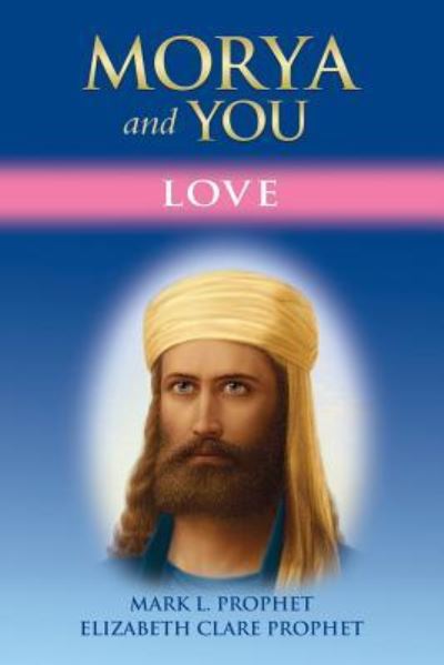 Cover for Mark L Prophet · Morya and You (Paperback Book) (2018)