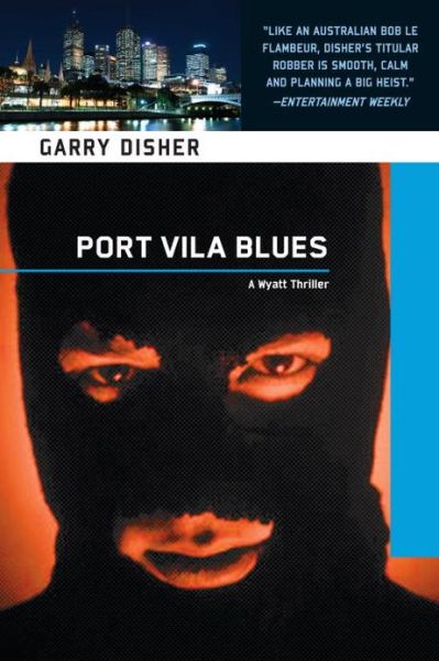 Port Vila Blues (Wyatt) - Garry Disher - Books - Soho Crime - 9781616952921 - July 2, 2013