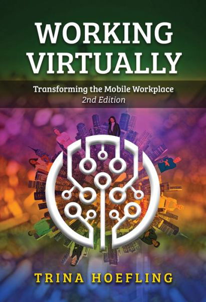 Cover for Trina Hoefling · Working Virtually: Transforming the Mobile Workplace (Paperback Bog) (2017)