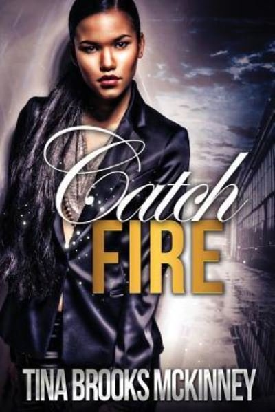 Cover for Tina Brooks Mckinney · Catch Fire (Paperback Book) (2013)