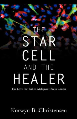 Cover for Korwyn B. Christensen · The Star Cell and the Healer (Paperback Book) (2012)