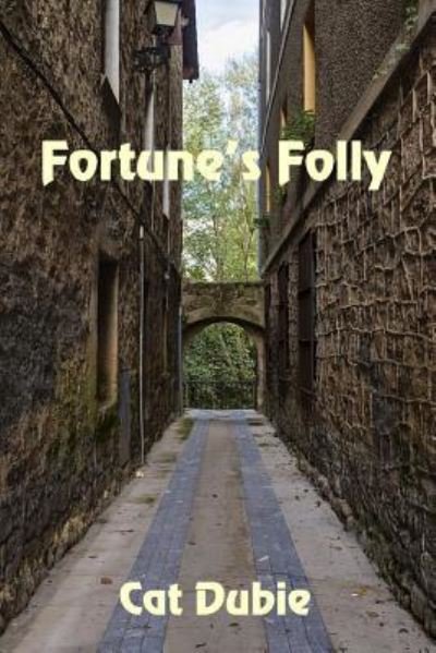 Cover for Cat Dubie · Fortune's Folly (Paperback Bog) (2019)