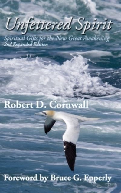 Cover for Robert D Cornwall · Unfettered Spirit (Hardcover Book) (2021)