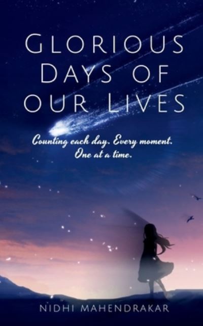 Cover for Nidhi Mahendrakar · Glorious Days of Our Lives (Book) (2021)