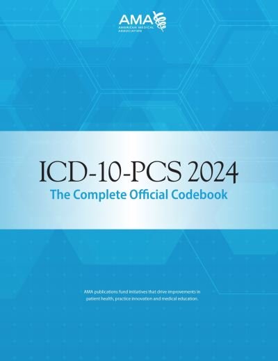 ICD-10-PCS 2024 the Complete Official Codebook - American Medical Association - Bücher - American Medical Association - 9781640162921 - 8. September 2023