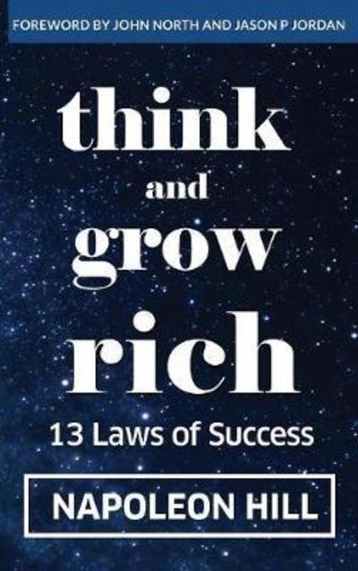 Think and Grow Rich: 13 Laws of Success - Napoleon Hill - Boeken - Evolve Global Publishing - 9781642551921 - 14 maart 2018