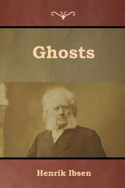Cover for Henrik Ibsen · Ghosts (Taschenbuch) (2019)