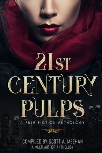 21st Century Pulps - Scott Meehan - Books - Indies United Publishing House, LLC - 9781644560921 - December 18, 2019