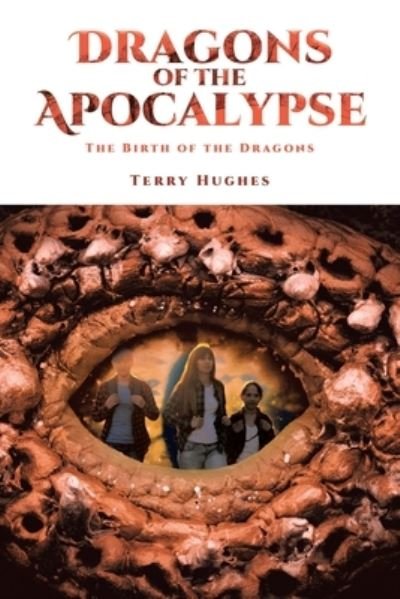 Cover for Terry Hughes · Dragons of the Apocalypse: The Birth of the Dragons (Paperback Book) (2021)