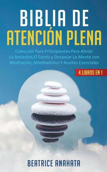 Biblia En Atencion Plena - Beatrice Anahata - Książki - Kazravan Enterprises LLC - 9781647770921 - 20 grudnia 2019