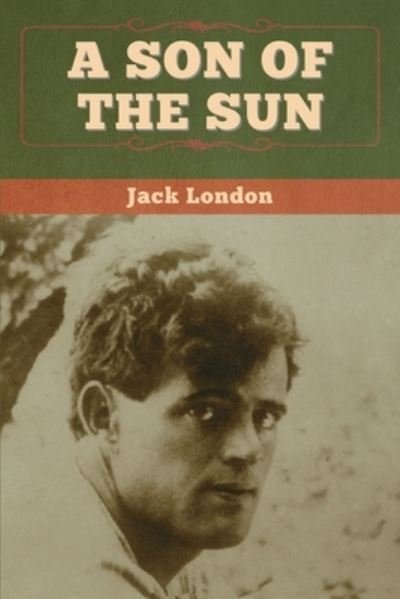 Cover for Jack London · Son of the Sun (Buch) (2020)