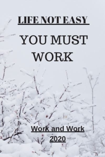 Cover for Motivation For Work · Life Not Easy (Paperback Book) (2019)