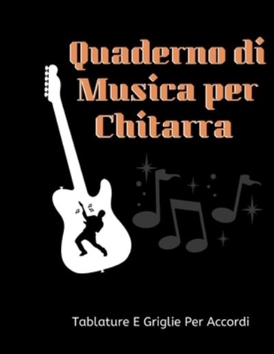 Cover for Music Gift Publishing · Quaderno Di Musica Per Chtarra (Paperback Book) (2020)