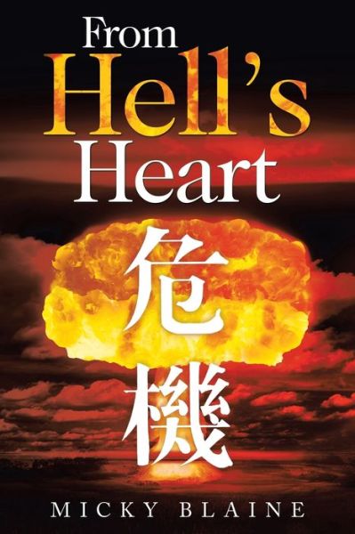 Cover for Micky Blaine · From Hell's Heart (Paperback Book) (2021)