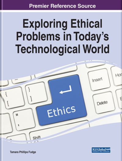 Cover for Tamara Phillips Fudge · Exploring Ethical Problems in Today's Technological World (Book) (2022)