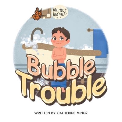 Cover for Catherine Minor · Bubble Trouble (Book) (2022)