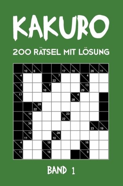 Cover for Tewebook Kreuzsummen · Kakuro 200 Ratsel mit Loesung Band 1 (Paperback Book) (2019)