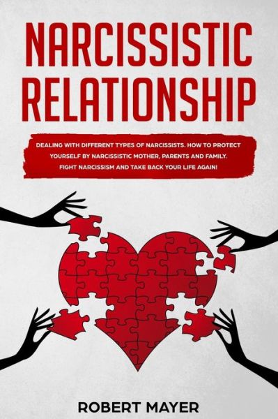 Narcissistic Relationship - Robert Mayer - Kirjat - Independently Published - 9781707904921 - tiistai 12. marraskuuta 2019