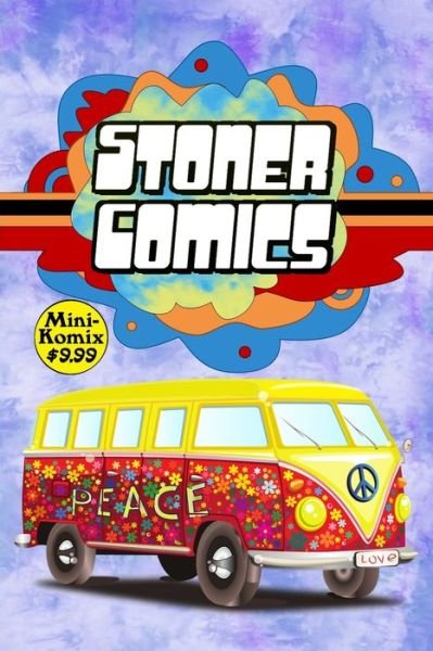 Stoner Comics - Mini Komix - Livros - Lulu.com - 9781716140921 - 21 de dezembro de 2021