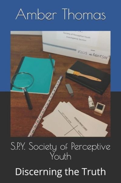 Cover for S.P.Y. Society of Perceptive Youth: Discerning the Truth (Book) (2018)