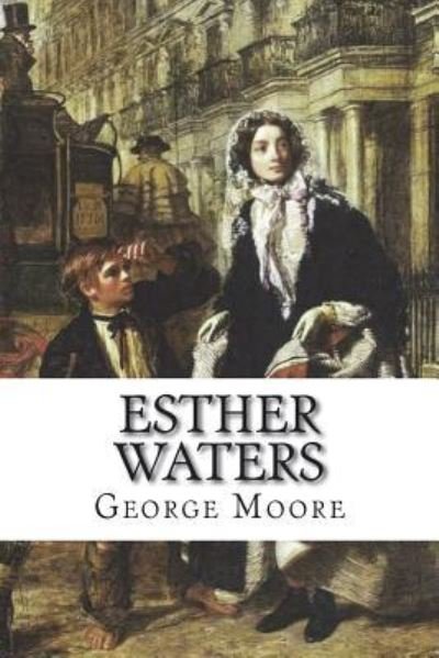 Cover for George Moore · Esther Waters (Taschenbuch) (2018)