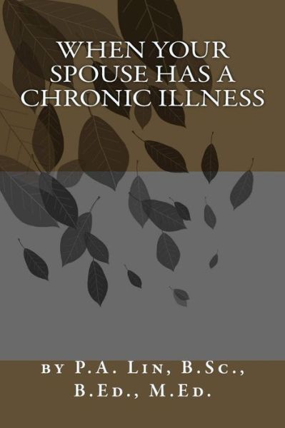 Cover for P a Lin · When Your Spouse Has a Chronic Illness (Paperback Book) (2018)