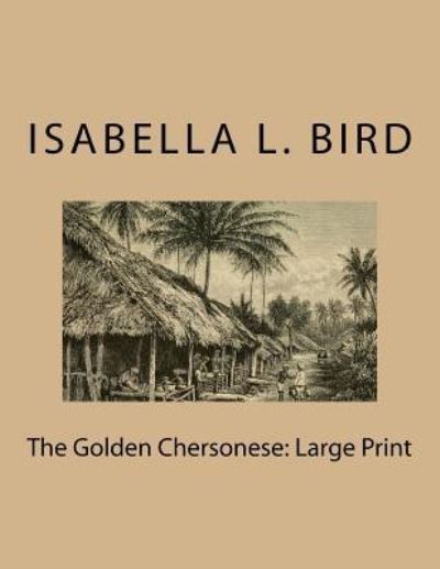 Cover for Isabella L Bird · The Golden Chersonese (Paperback Book) (2018)