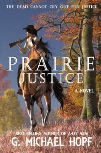 Cover for G Michael Hopf · Prairie Justice - Bounty Hunter (Paperback Book) (2018)