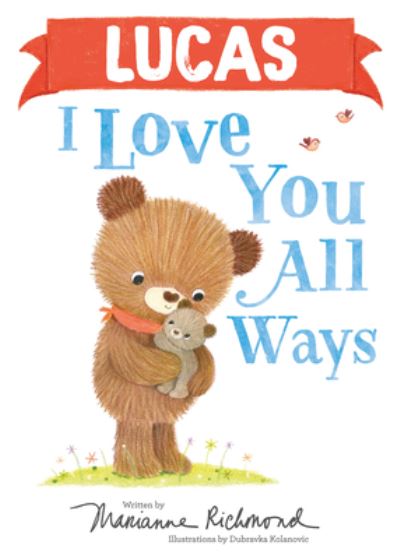 Cover for Marianne Richmond · Lucas I Love You All Ways (Book) (2023)