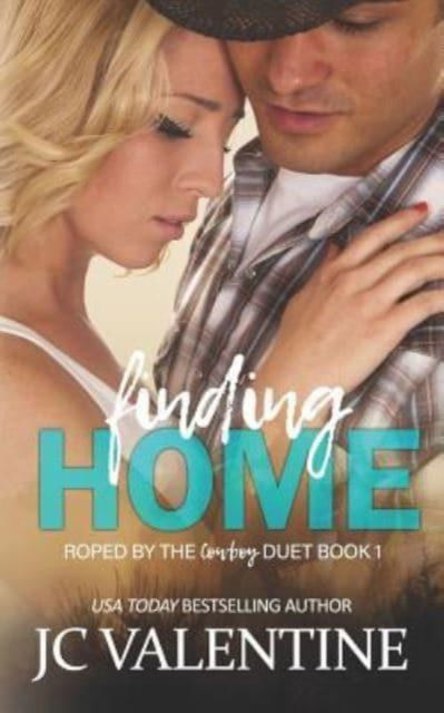 J C Valentine · Finding Home - Roped by the Cowboy Duet (Pocketbok) (2019)