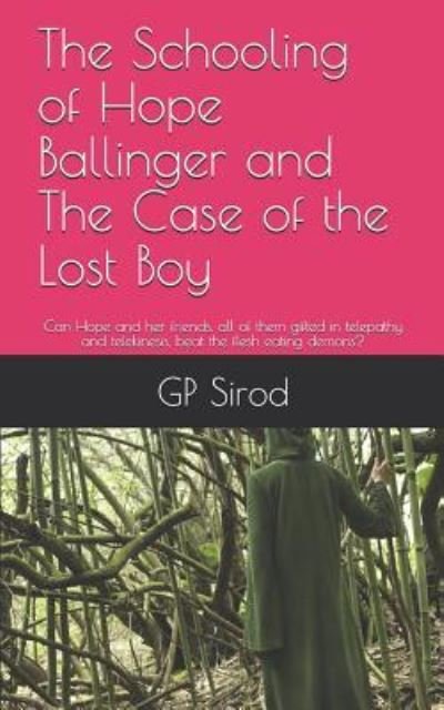 Cover for Gp Sirod · The Schooling of Hope Ballinger and the Case of the Lost Boy (Taschenbuch) (2018)