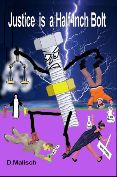 Cover for Amazon Digital Services LLC - KDP Print US · Justice is a Half-Inch Bolt (Paperback Book) (2021)