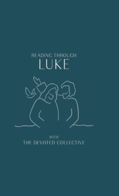 Cover for Aimee Walker · Reading Through Luke (Book) (2023)