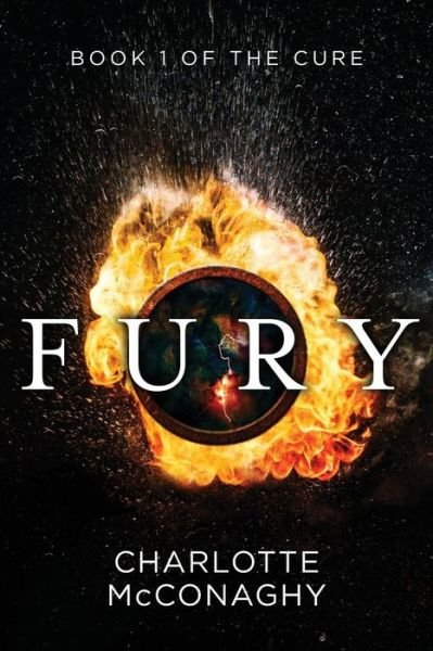 Cover for Charlotte McConaghy · Fury: Book One of The Cure (Omnibus Edition) - The Cure (Paperback Book) [Omnibus edition] (2014)