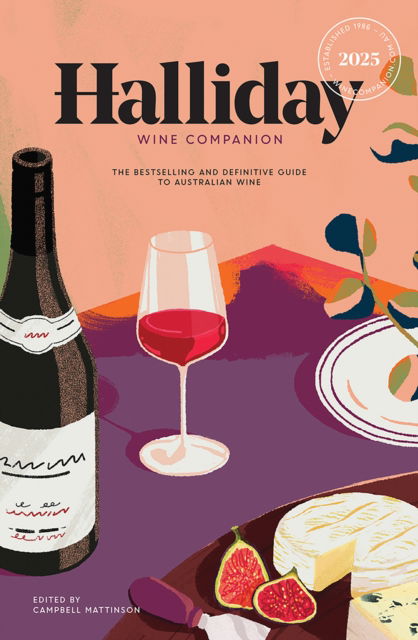 James Halliday · Halliday Wine Companion 2025: The Bestselling and Definitive Guide to Australian Wine (Paperback Book) (2024)